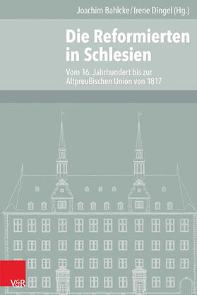 Bahlcke / Dingel | Die Reformierten in Schlesien | E-Book | sack.de