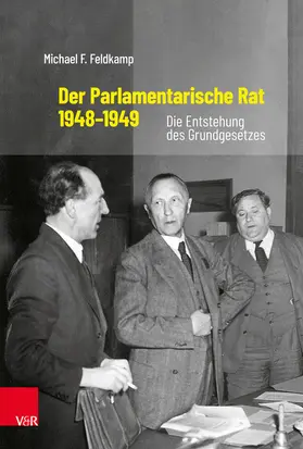 Feldkamp | Der Parlamentarische Rat 1948-1949 | E-Book | www.sack.de