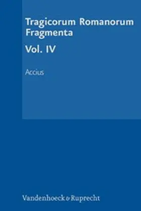 Schultheiß |  Tragicorum Romanorum Fragmenta. Vol. IV | eBook | Sack Fachmedien