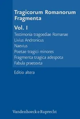 Manuwald |  Tragicorum Romanorum Fragmenta. Vol. I | eBook | Sack Fachmedien