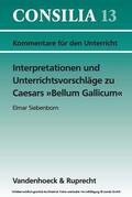 Glücklich / Siebenborn |  Interpretationen und Unterrichtsvorschläge zu Caesars »Bellum Gallicum« | eBook | Sack Fachmedien