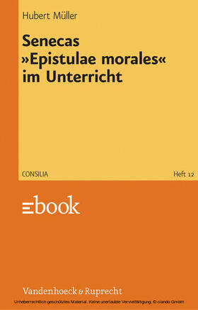 Müller |  Senecas »Epistulae morales« im Unterricht | eBook | Sack Fachmedien