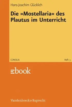 Glücklich |  Die »Mostellaria« des Plautus im Unterricht | eBook | Sack Fachmedien