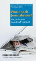 Kramp / Weichert / Jakobs |  Wozu noch Journalismus? | eBook | Sack Fachmedien