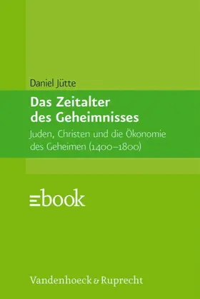 Jütte |  Das Zeitalter des Geheimnisses | eBook | Sack Fachmedien