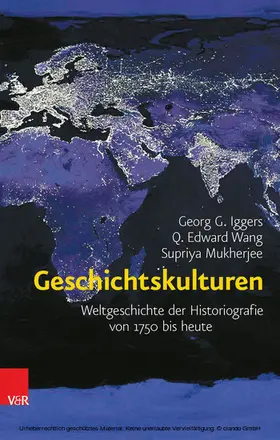 Iggers / Mukherjee / Wang |  Geschichtskulturen | eBook | Sack Fachmedien