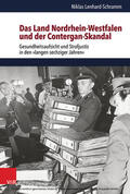 Lenhard-Schramm |  Das Land Nordrhein-Westfalen und der Contergan-Skandal | eBook | Sack Fachmedien