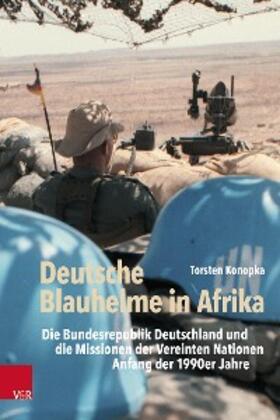 Konopka |  Deutsche Blauhelme in Afrika | eBook | Sack Fachmedien
