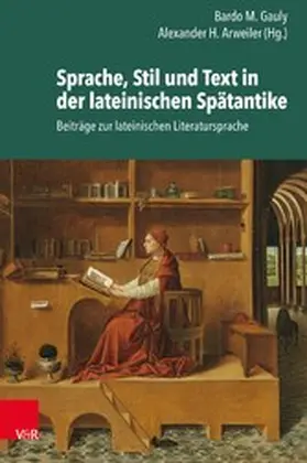 Gauly / Arweiler | Sprache, Stil und Text in der lateinischen Spätantike | E-Book | www.sack.de