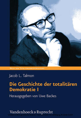 Backes / Talmon | Die Geschichte der totalitären Demokratie, Band I | E-Book | sack.de