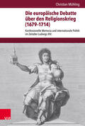 Mühling |  Die europäische Debatte über den Religionskrieg (1679–1714) | eBook | Sack Fachmedien