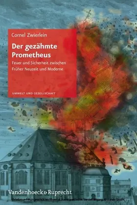 Zwierlein |  Der gezähmte Prometheus | eBook | Sack Fachmedien