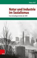 Huff |  Natur und Industrie im Sozialismus | eBook | Sack Fachmedien