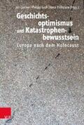 Gerber / Graf / Pollmann |  Geschichtsoptimismus und Katastrophenbewusstsein | eBook | Sack Fachmedien