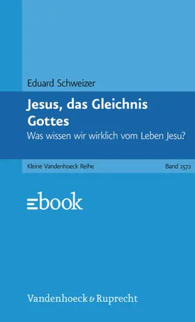 Schweizer |  Jesus, das Gleichnis Gottes | eBook | Sack Fachmedien