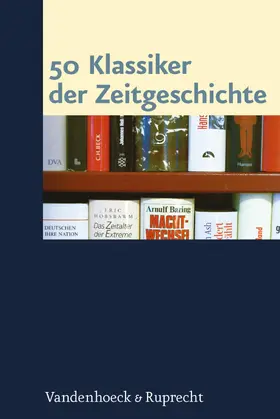 Sabrow / Danyel / Kirsch |  50 Klassiker der Zeitgeschichte | eBook | Sack Fachmedien