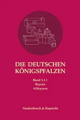 Flachenecker / Päffgen |  Die deutschen Königspfalzen. Band 5: Bayern | eBook | Sack Fachmedien