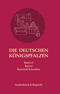 Max-Planck-Institut für Europ. Rechtsgeschichte Bibliothek / Ehlers / Flachenecker |  Die deutschen Königspfalzen. Band 5: Bayern | eBook | Sack Fachmedien