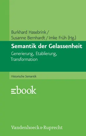 Hasebrink / Bernhardt / Früh |  Semantik der Gelassenheit | eBook | Sack Fachmedien