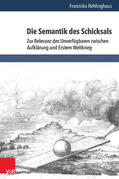 Rehlinghaus |  Die Semantik des Schicksals | eBook | Sack Fachmedien