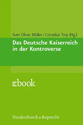 Müller / Torp |  Das Deutsche Kaiserreich in der Kontroverse | eBook | Sack Fachmedien