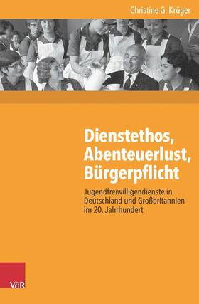 Krüger |  Dienstethos, Abenteuerlust, Bürgerpflicht | eBook | Sack Fachmedien