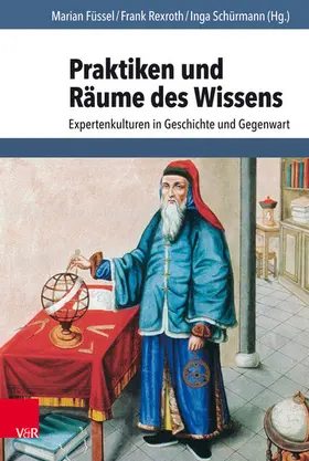 Füssel / Rexroth / Schürmann |  Praktiken und Räume des Wissens | eBook | Sack Fachmedien