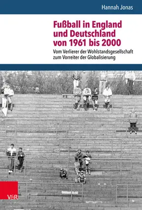 Jonas / Doering-Manteuffel | Fußball in England und Deutschland von 1961 bis 2000 | E-Book | sack.de