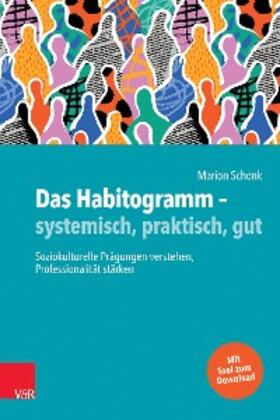 Schenk | Das Habitogramm – systemisch, praktisch, gut | E-Book | sack.de