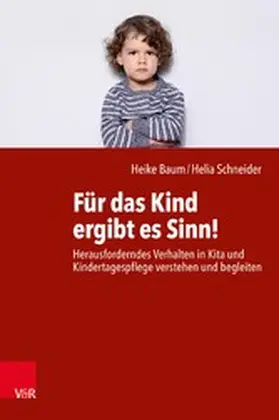 Baum / Schneider |  Für das Kind ergibt es Sinn! | eBook | Sack Fachmedien