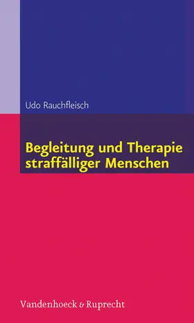 Rauchfleisch | Begleitung und Therapie straffälliger Menschen | E-Book | sack.de