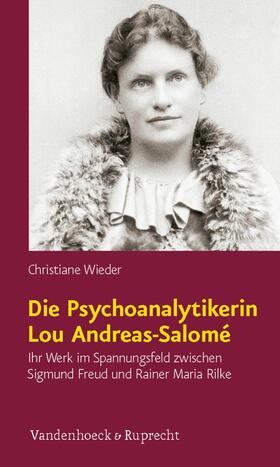 Wieder |  Die Psychoanalytikerin Lou Andreas-Salomé | eBook | Sack Fachmedien