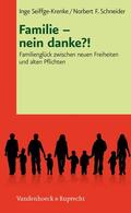 Schneider / Seiffge-Krenke |  Familie – nein danke?! | eBook | Sack Fachmedien