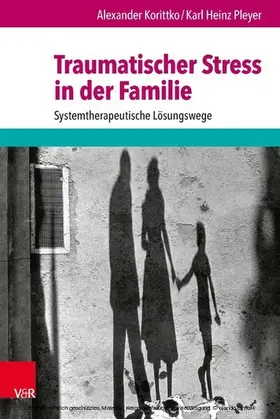 Korittko / Pleyer |  Traumatischer Stress in der Familie | eBook | Sack Fachmedien