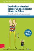 Möller / Gude / Herrmann |  Geschwister chronisch kranker und behinderter Kinder im Fokus | eBook | Sack Fachmedien