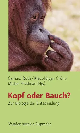 Roth / Grün / Friedman |  Kopf oder Bauch? | eBook | Sack Fachmedien