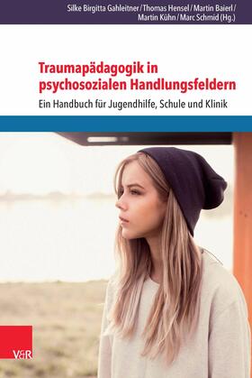 Gahleitner / Hensel / Baierl | Traumapädagogik in psychosozialen Handlungsfeldern | E-Book | sack.de