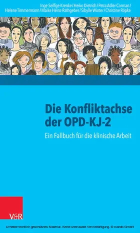Seiffge-Krenke / Dietrich / Adler-Corman | Die Konfliktachse der OPD-KJ-2 | E-Book | sack.de