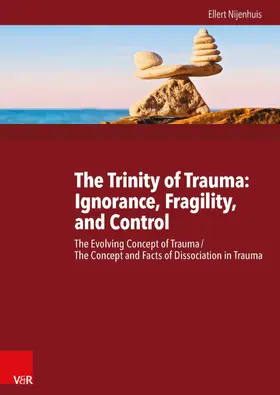 Nijenhuis |  The Trinity of Trauma: Ignorance, Fragility, and Control | eBook | Sack Fachmedien