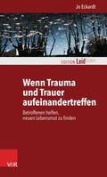 Eckardt |  Wenn Trauma und Trauer aufeinandertreffen | eBook | Sack Fachmedien