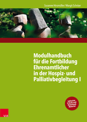 Hirsmüller / Schröer | Modulhandbuch für die Fortbildung Ehrenamtlicher in der Hospiz- und Palliativbegleitung I | E-Book | sack.de