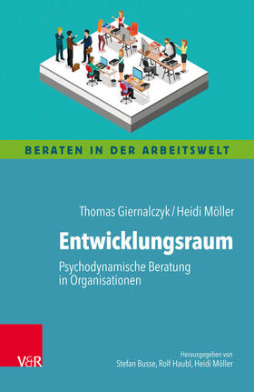 Giernalczyk / Möller / Busse | Entwicklungsraum: Psychodynamische Beratung in Organisationen | E-Book | sack.de