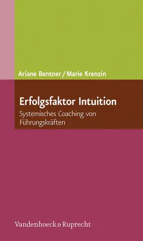 Bentner / Krenzin |  Erfolgsfaktor Intuition | eBook | Sack Fachmedien