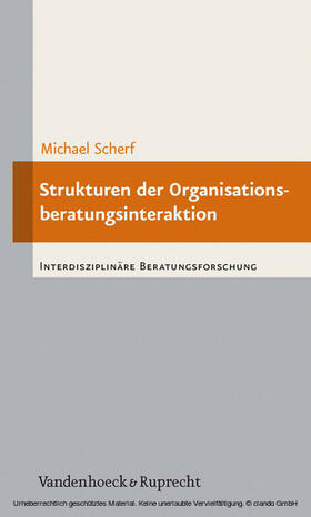 Scherf |  Strukturen der Organisationsberatungsinteraktion | eBook | Sack Fachmedien