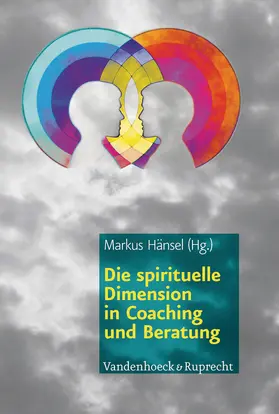 Hänsel |  Die spirituelle Dimension in Coaching und Beratung | eBook | Sack Fachmedien