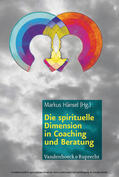 Hänsel |  Die spirituelle Dimension in Coaching und Beratung | eBook | Sack Fachmedien