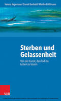 Begemann / Berthold / Hillmann |  Sterben und Gelassenheit | eBook | Sack Fachmedien