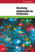Seel |  Beratung: Reflexivität als Profession | eBook | Sack Fachmedien