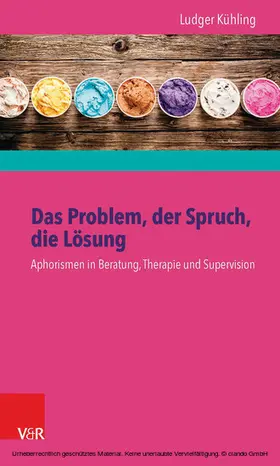 Kühling |  Das Problem, der Spruch, die Lösung | eBook | Sack Fachmedien