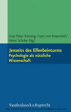 Kanning / Rosenstiel / Schuler | Jenseits des Elfenbeinturms: Psychologie als nützliche Wissenschaft | E-Book | www.sack.de